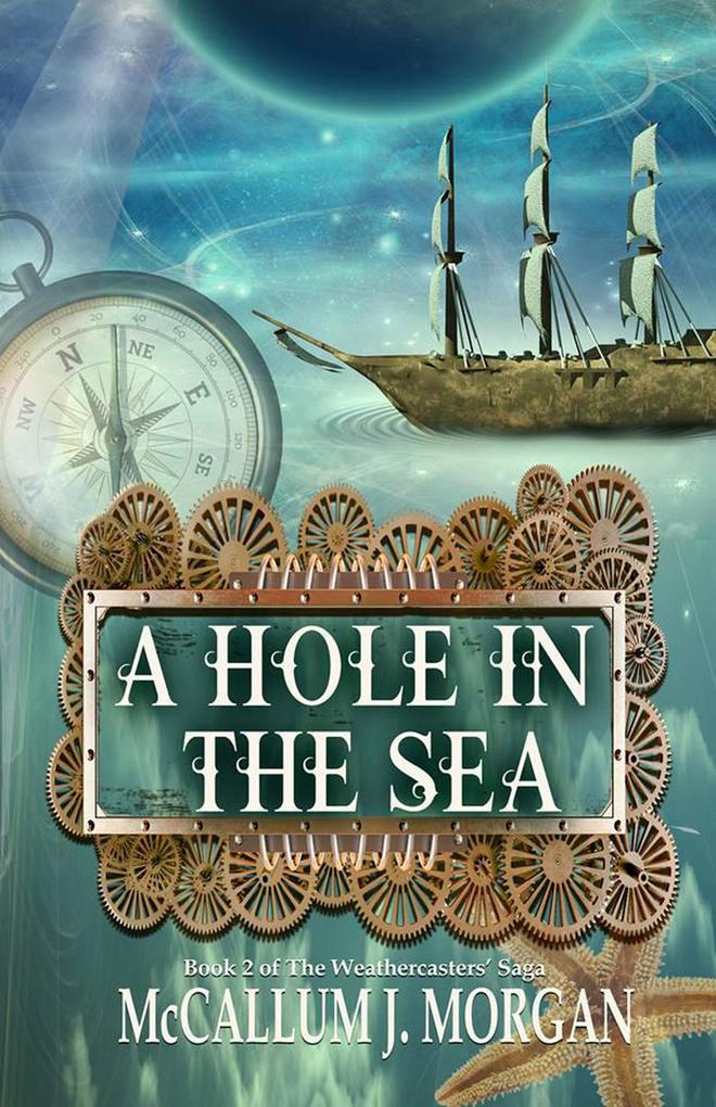 A Hole in the Sea (Weather Caster Saga #2)