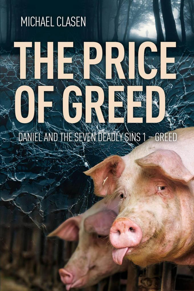 The Price of Greed (Daniel & the Deadly Sins 1/3 #1)