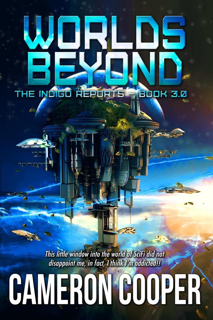 Worlds Beyond (The Indigo Reports #3)