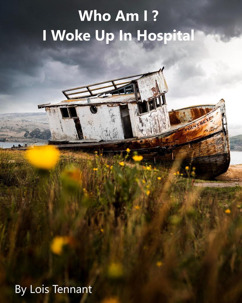 Who Am I ? : I Woke Up - In Hospital