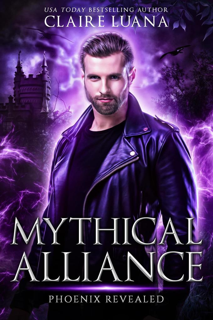 Phoenix Revealed: An Urban Fantasy Adventure (Mythical Alliance: Phoenix Team)