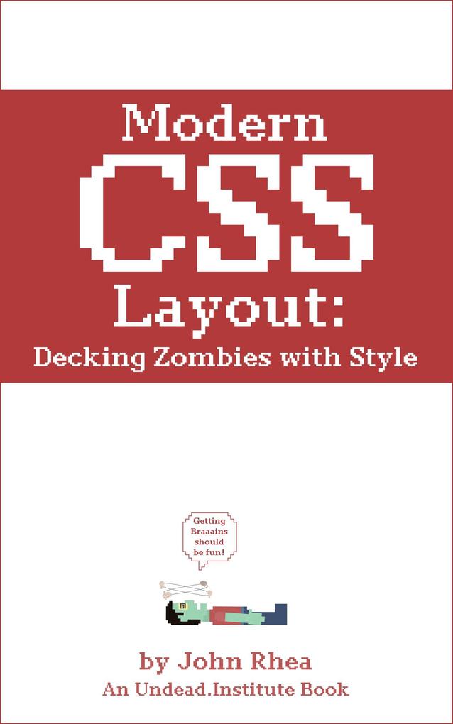 Modern CSS Layout: Decking Zombies with Style (Undead Institute #9)