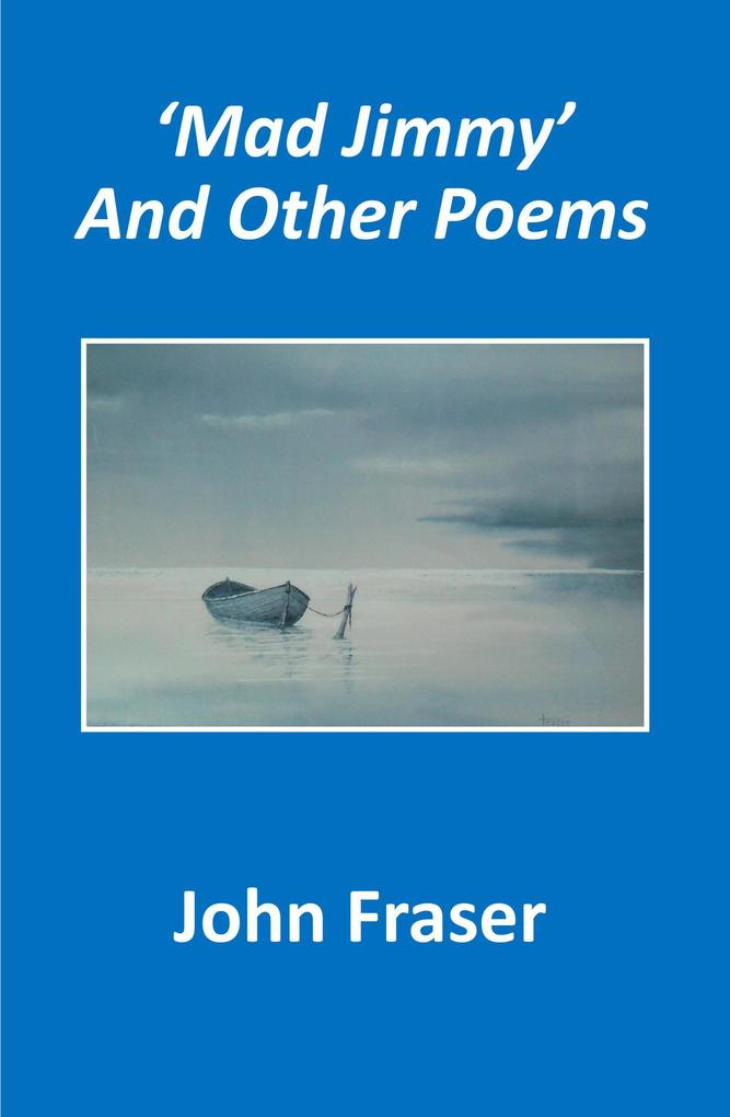 ‘Mad Jimmy‘ and Other Poems