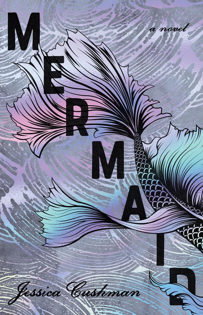 Mermaid: A Novel
