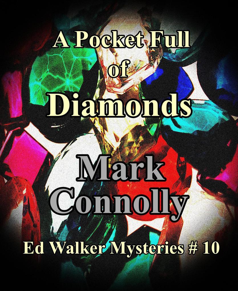 Pocket Full of Diamonds (Ed Walker Mysteries #10)
