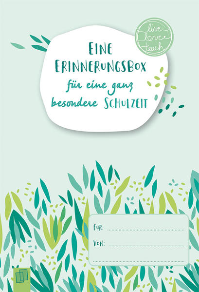 Eine Erinnerungsbox für eine ganz besondere Schulzeit 'live - love - teach'