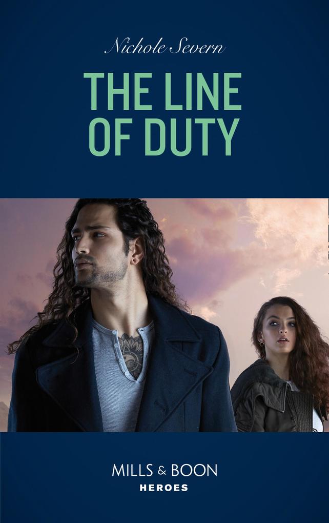 The Line Of Duty (Mills & Boon Heroes) (Blackhawk Security Book 6)