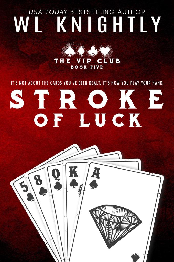 Stroke Of Luck (The VIP Club #5)