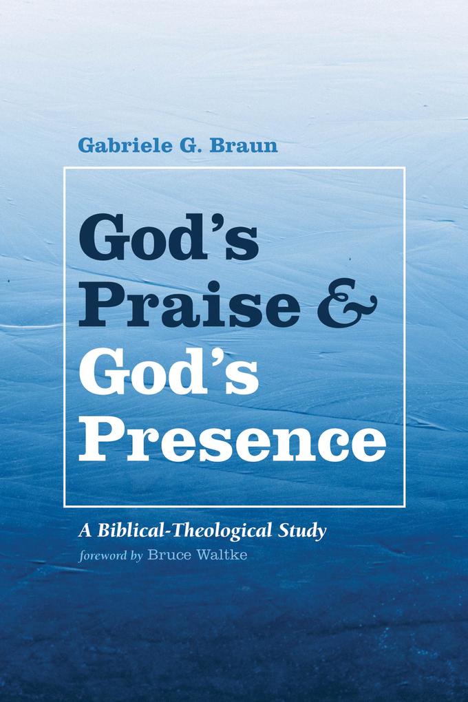 God‘s Praise and God‘s Presence