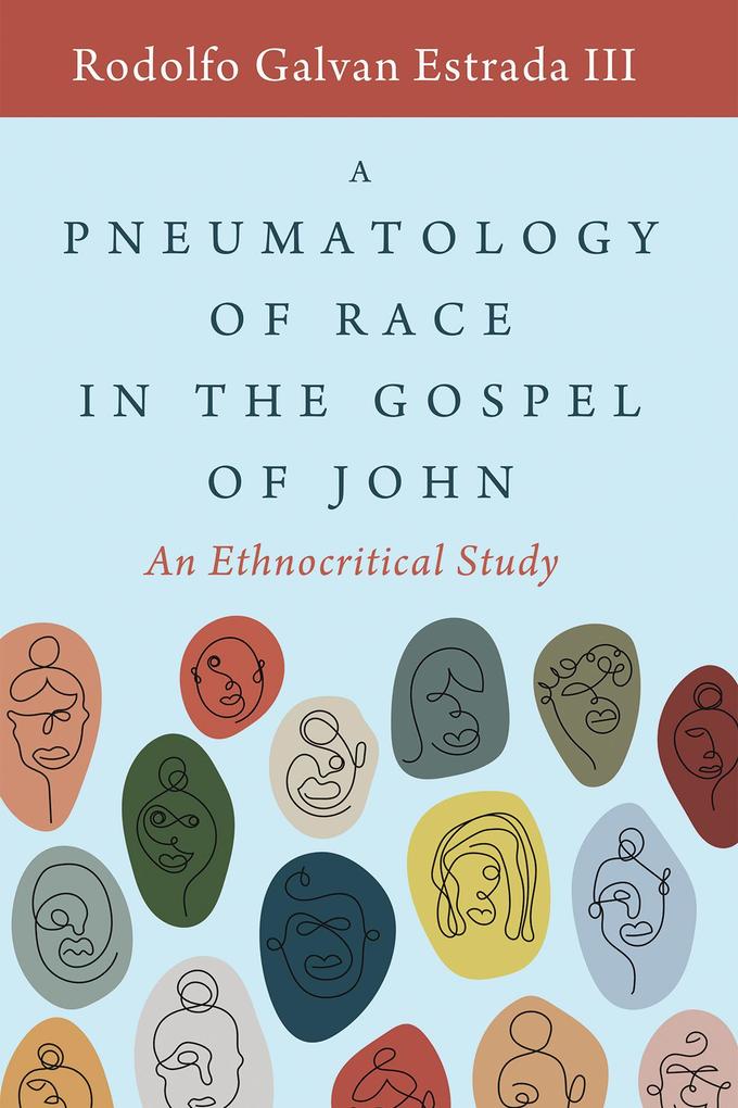 A Pneumatology of Race in the Gospel of John