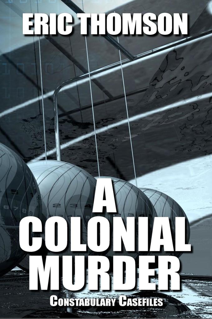 A Colonial Murder (Constabulary Casefiles #2)
