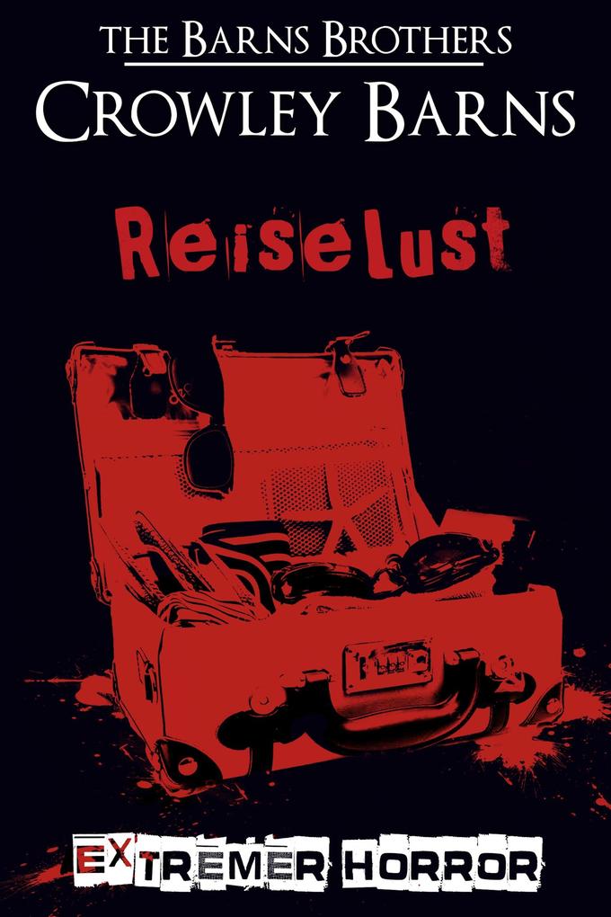 Reiselust - Extremer Horror