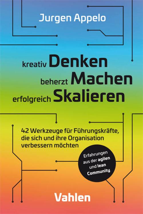 kreativ Denken beherzt Machen erfolgreich Skalieren