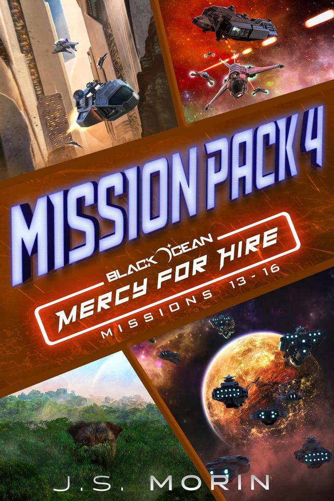 Mercy for Hire Mission Pack 4: Missions 13-16 (Black Ocean: Mercy for Hire)