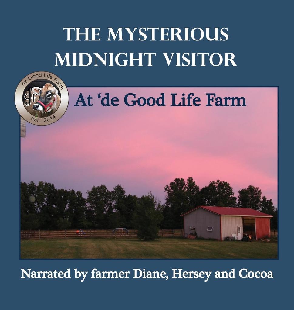 The Mysterious Midnight Visitor at ‘de Good Life Farm