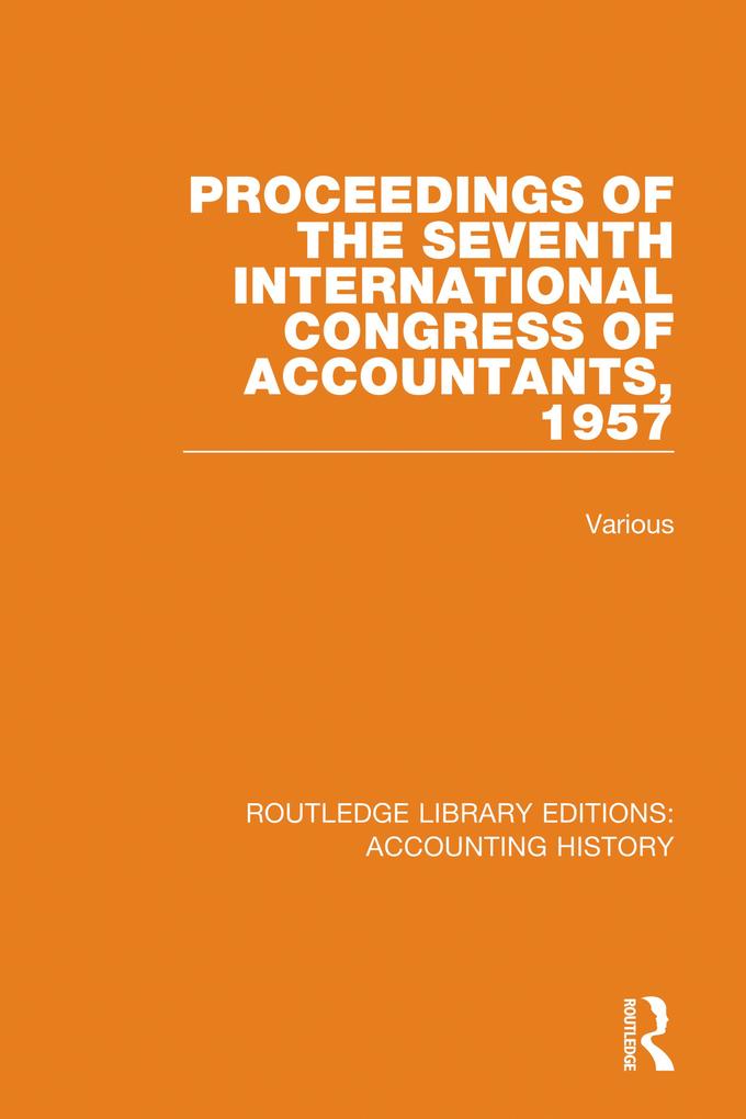 Proceedings of the Seventh International Congress of Accountants 1957
