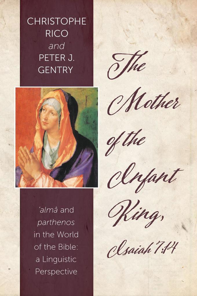 The Mother of the Infant King Isaiah 7:14