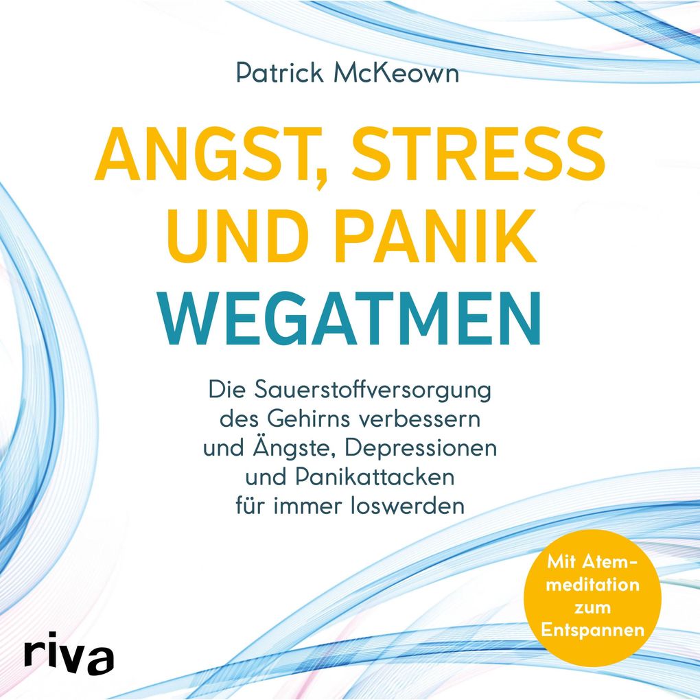 Angst Stress und Panik wegatmen