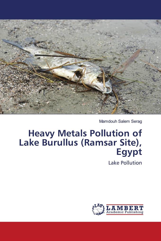 Heavy Metals Pollution of Lake Burullus (Ramsar Site) Egypt