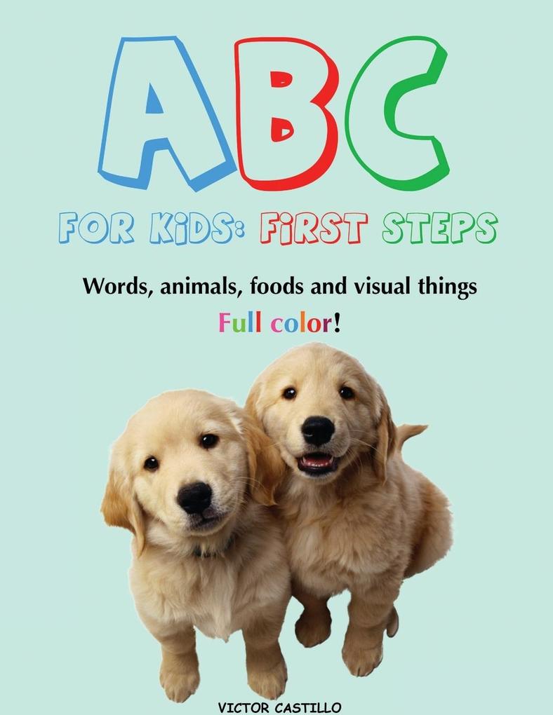 ABC For Kids (Words animals foods and visual things).