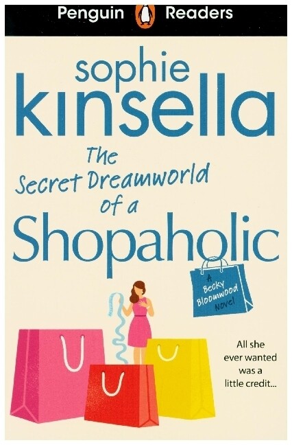 Penguin Readers Level 3: The Secret Dreamworld Of A Shopaholic (ELT Graded Reader) - Sophie Kinsella