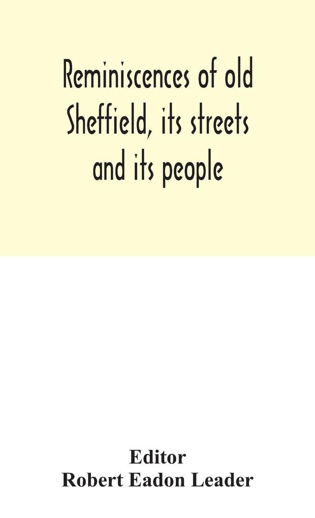 Reminiscences of old Sheffield its streets and its people