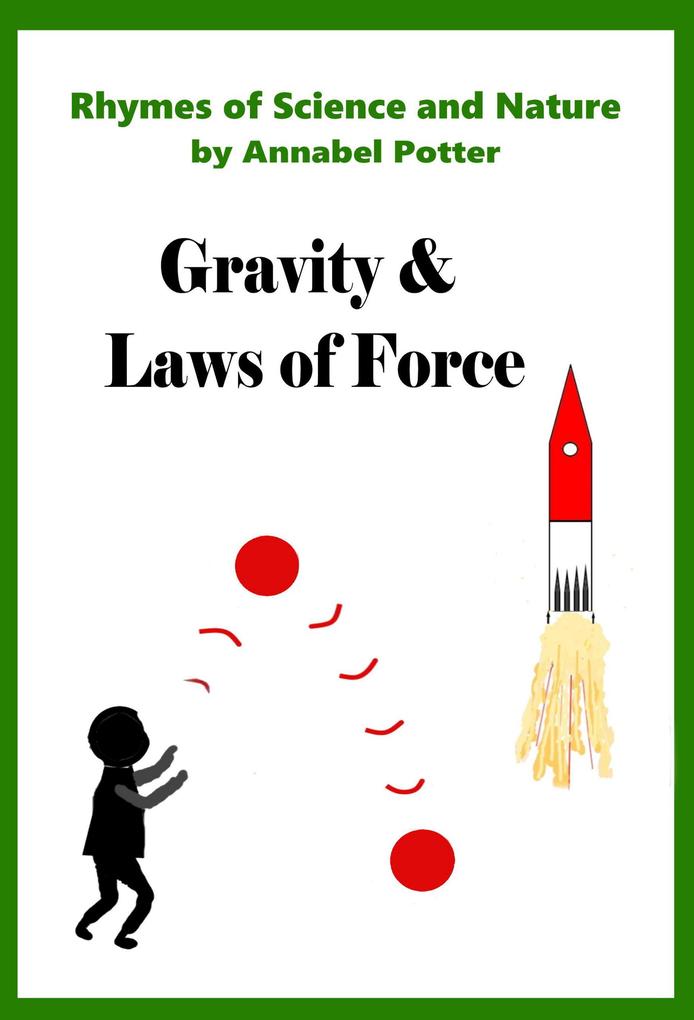 Gravity and Laws of Force (Rhymes of Science and Nature #4)
