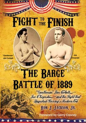 Fight To The Finish: The Barge Battle of 1889