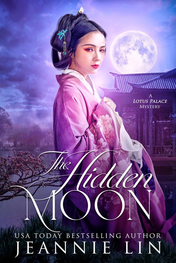 The Hidden Moon (Lotus Palace #4)