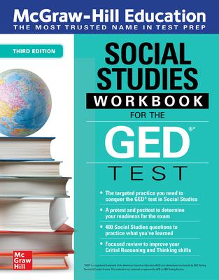 McGraw-Hill Education Social Studies Workbook for the GED Test Third Edition
