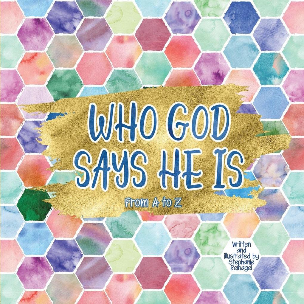 The Who God Says He Is