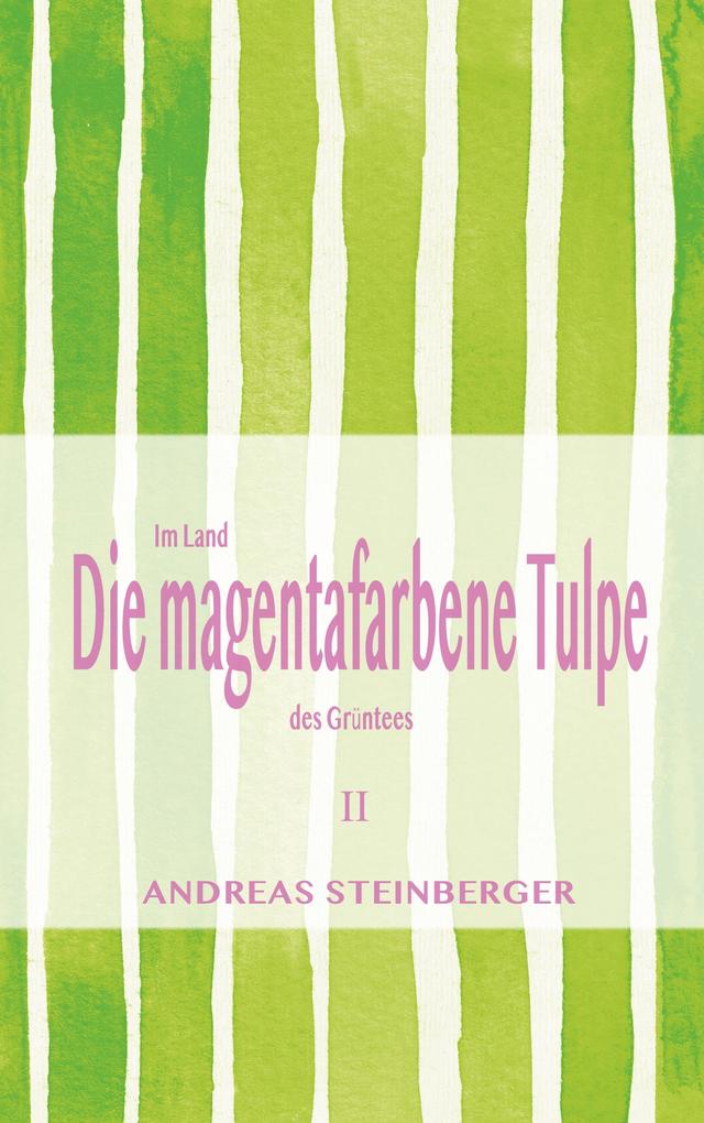 Die magentafarbene Tulpe