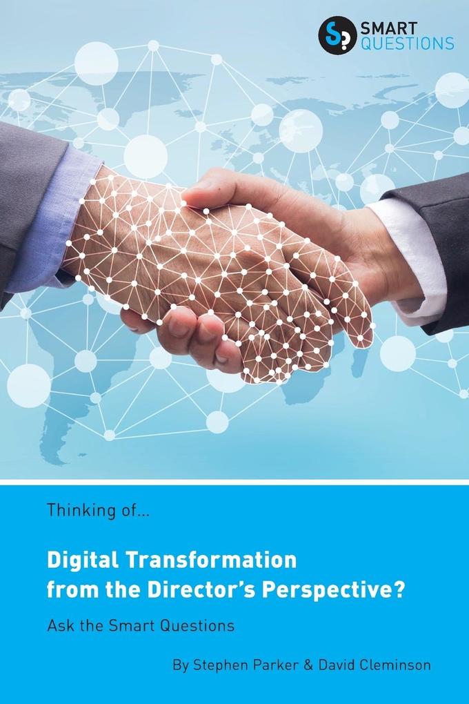 Thinking of... Digital Transformation from the Director‘s Perspective? Ask the Smart Questions