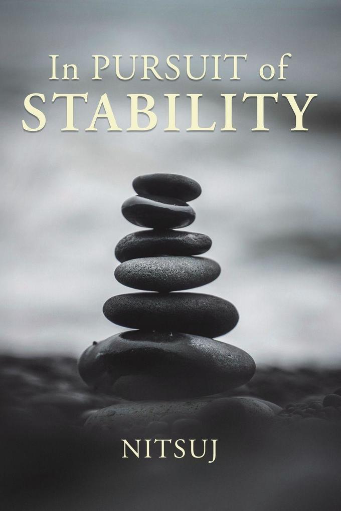 A In Pursuit of Stability