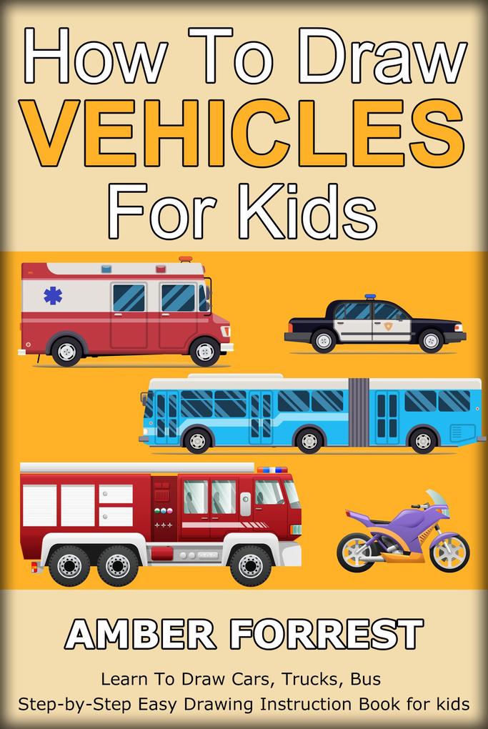 How To Draw Vehicles for Kids