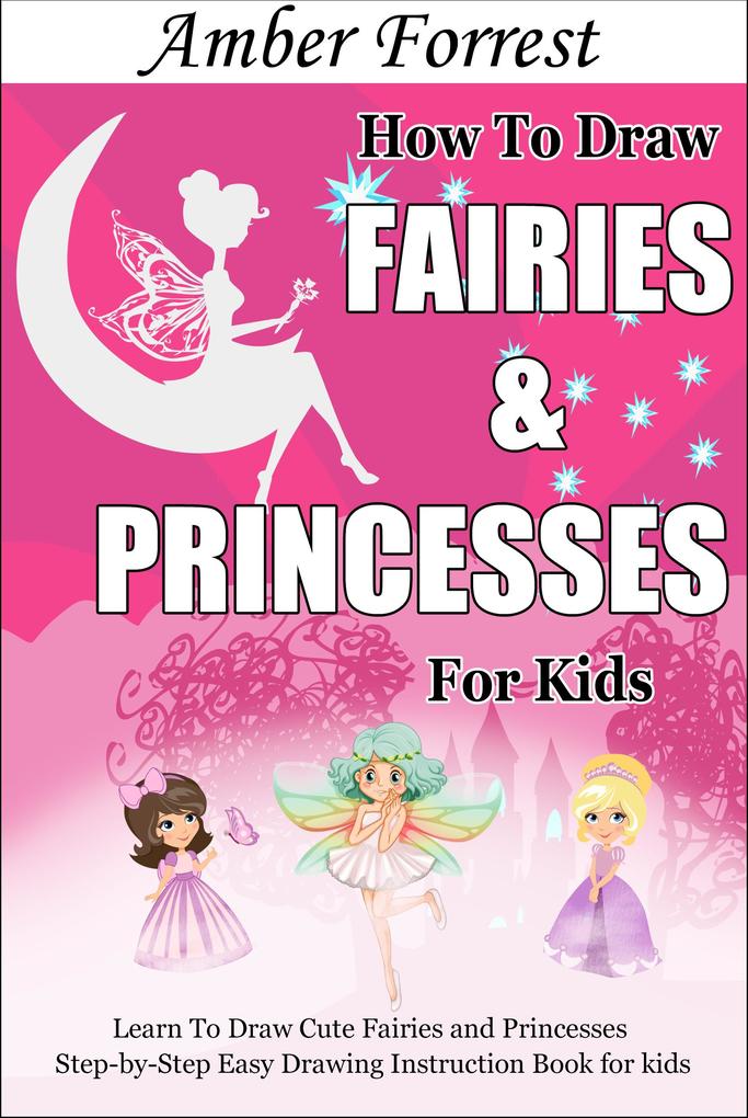 How To Draw Fairies and Princesses for Kids