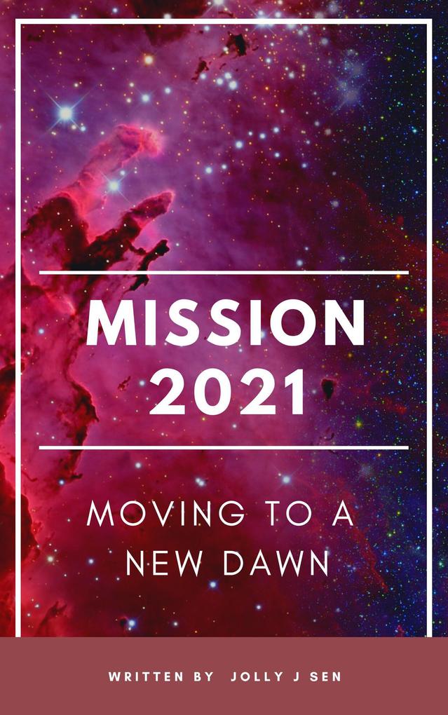 Mission 2021 Moving to a New Dawn