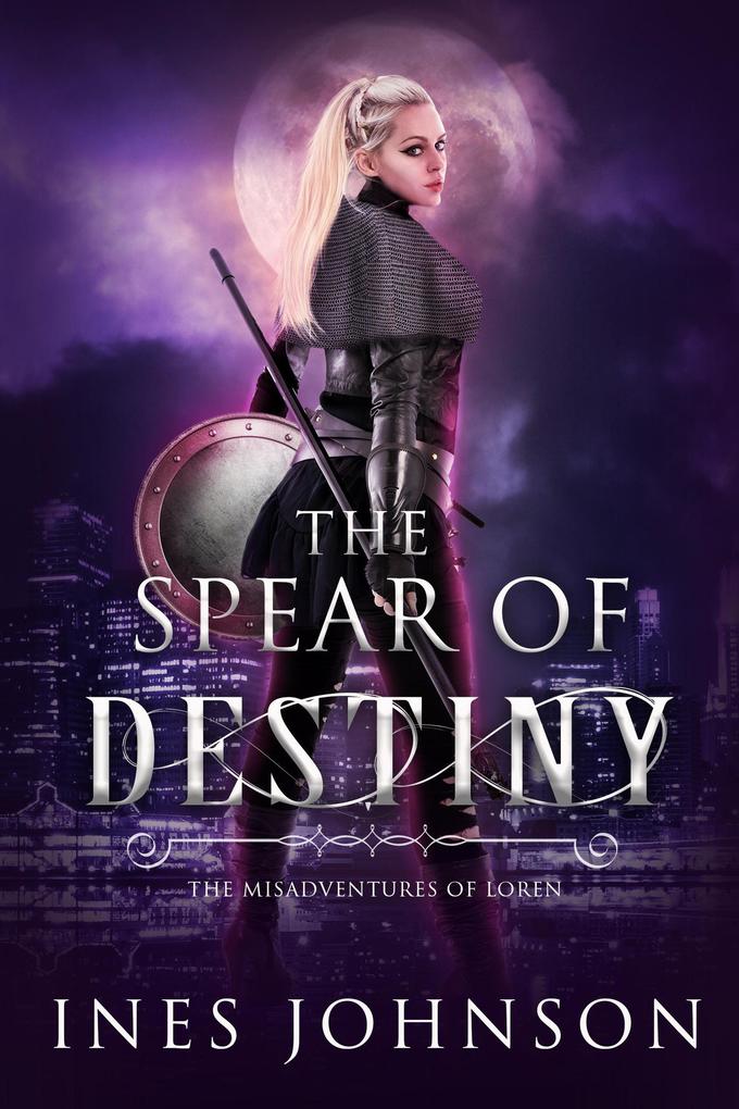 Spear of Destiny (The Misadventures of Loren #1)
