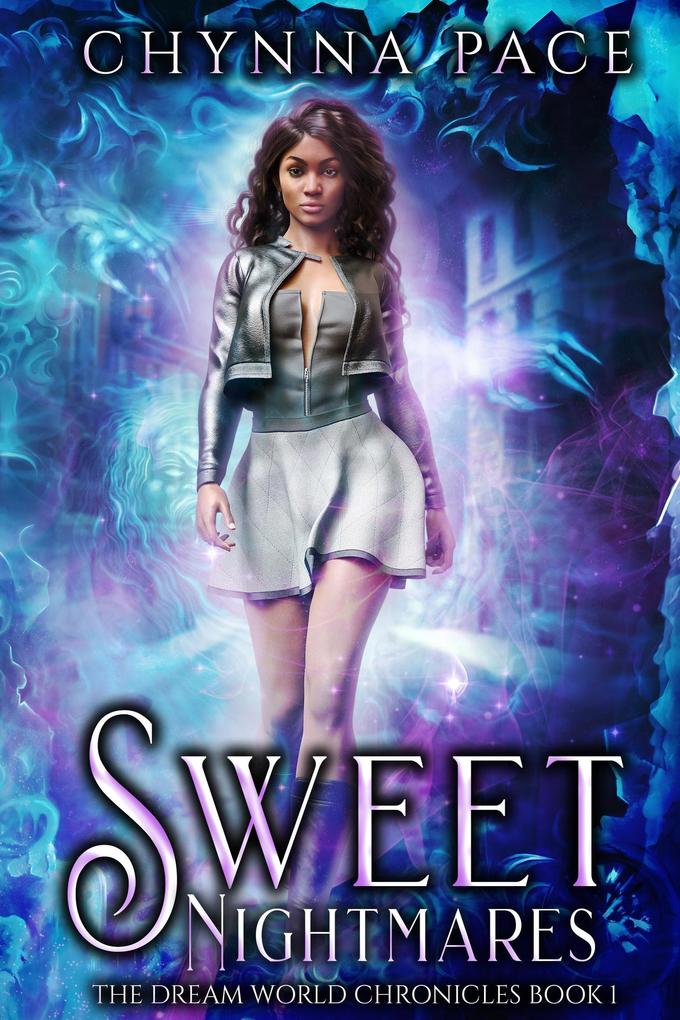 Sweet Nightmares (The Dream World Chronicles #1)