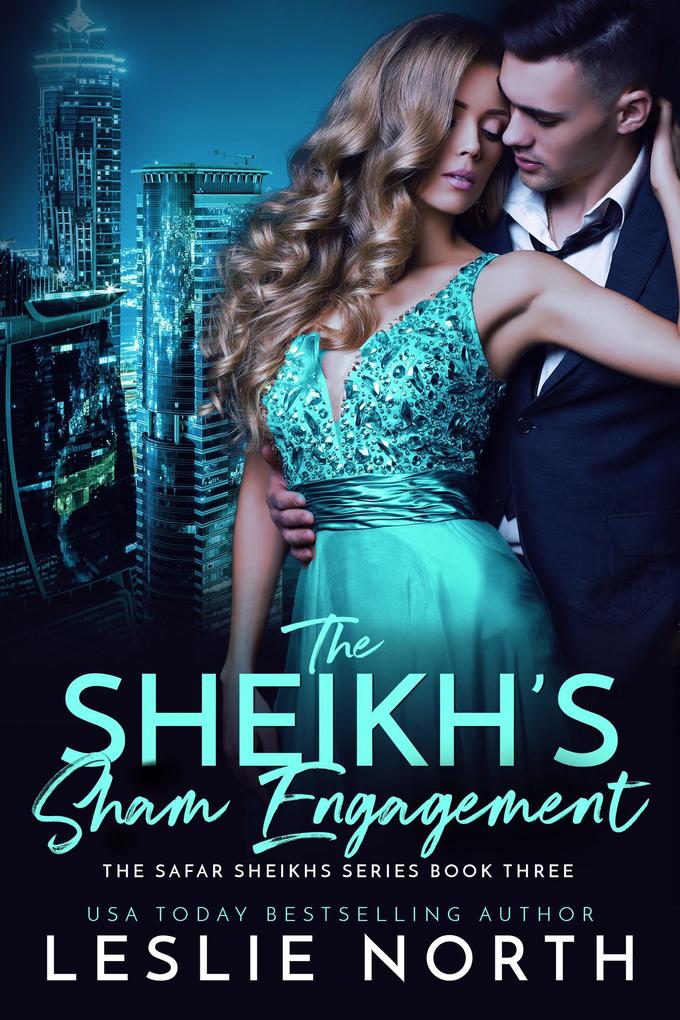 The Sheikh's Sham Engagement (The Safar Sheikhs Series #3)