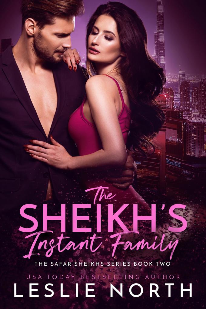 The Sheikh‘s Instant Family (The Safar Sheikhs Series #2)
