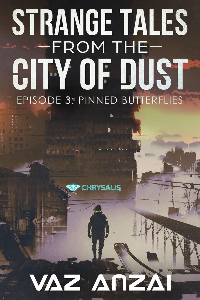 Pinned Butterflies (Strange Tales From The City Of Dust #3)