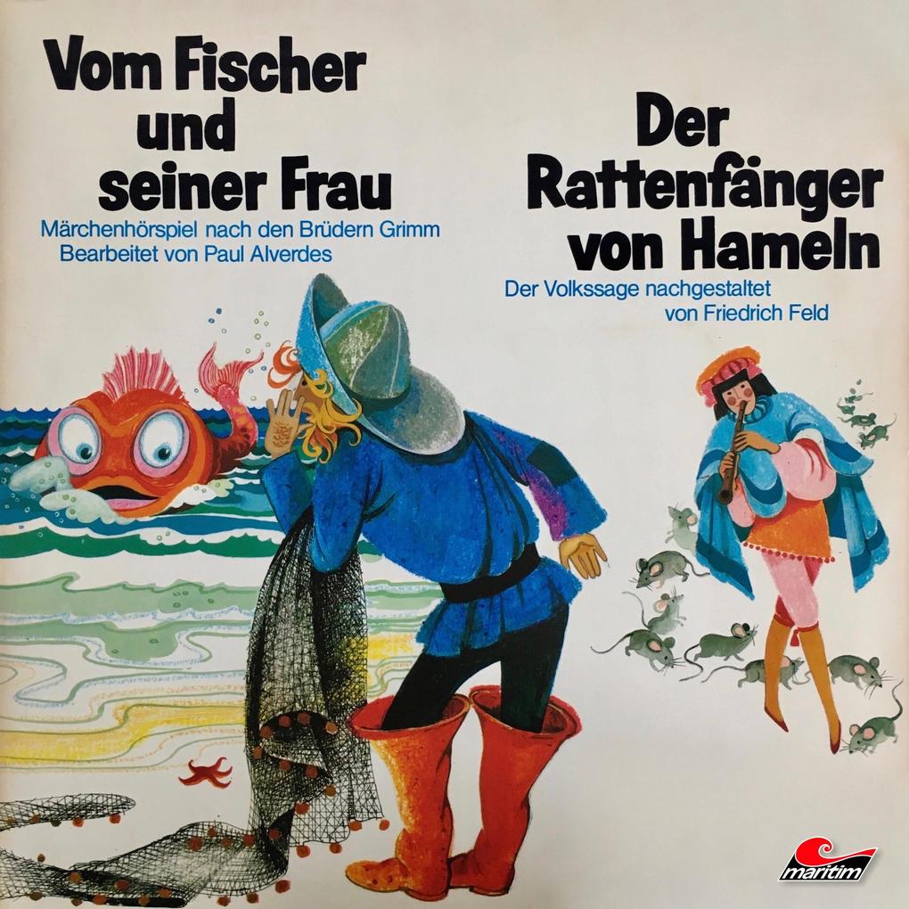 Gebrüder Grimm Friedrich Feld Vom Fischer und seiner Frau / Der Rattenfänger von Hameln