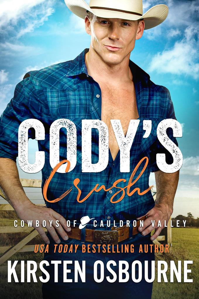 Cody‘s Crush (Cowboys of Cauldron Valley #11)