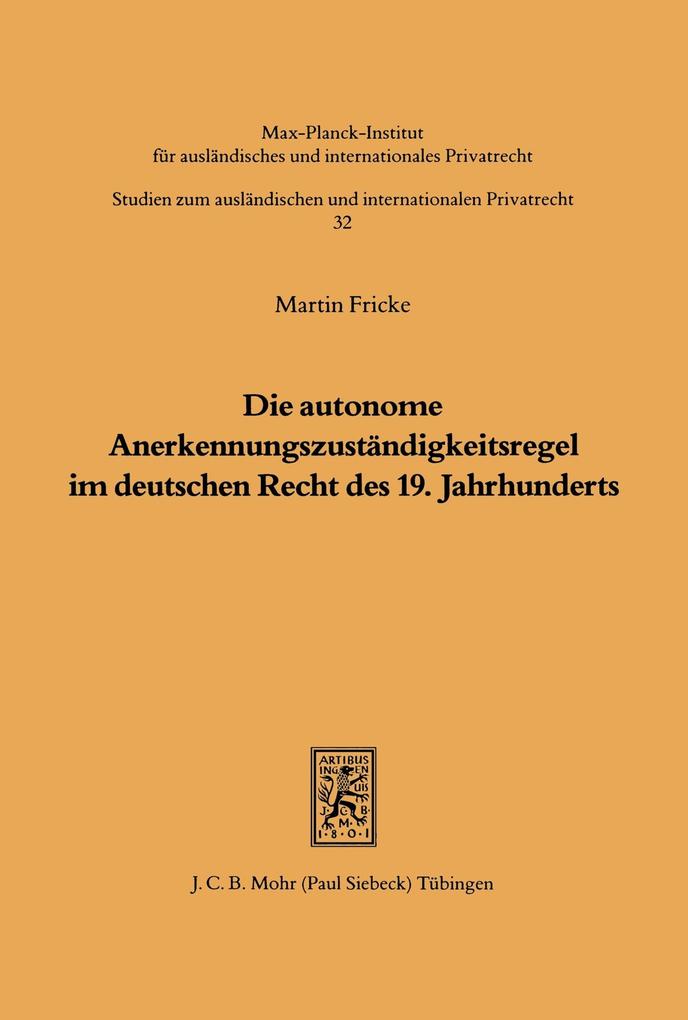 Die autonome Anerkennungszuständigkeitsregel im deutschen Recht des 19. Jahrhunderts