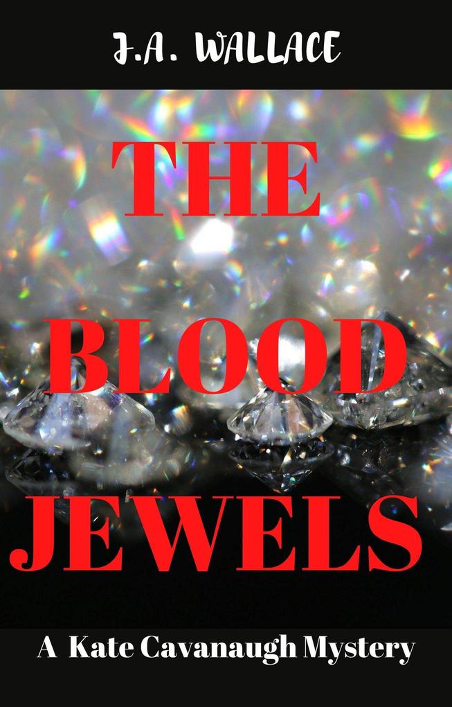 The Blood Jewels (Kate Cavanaugh Mystery #5)