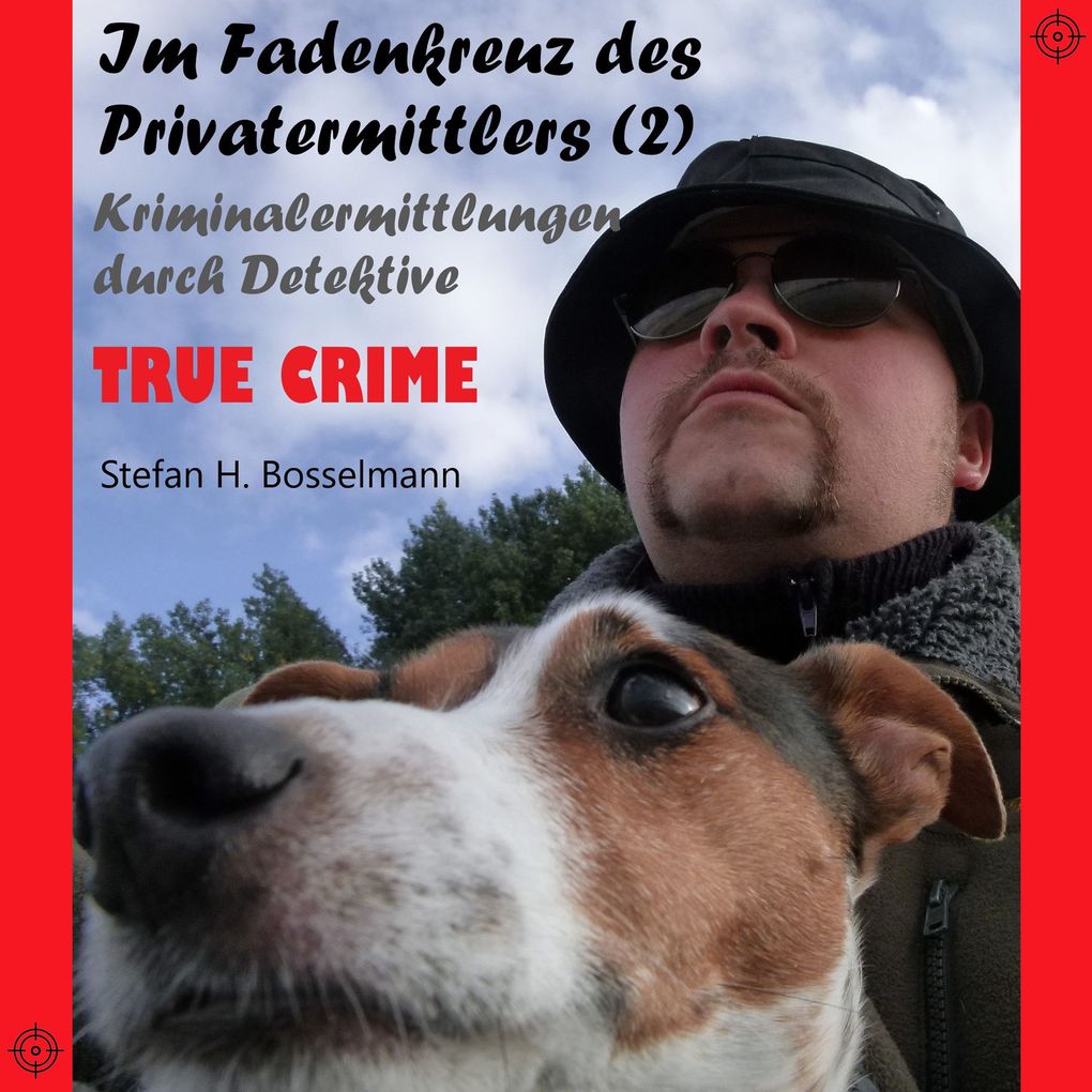 Im Fadenkreuz des Privatermittlers (2)