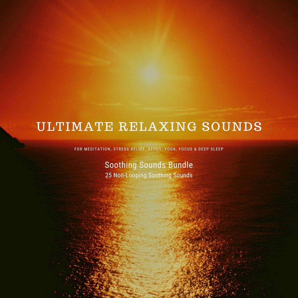 Ultimate Relaxing Sounds for Meditation Stress Relief Study Yoga Focus & Deep Sleep