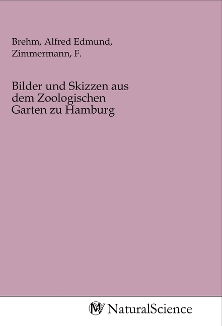 Image of Bilder und Skizzen aus dem Zoologischen Garten zu Hamburg