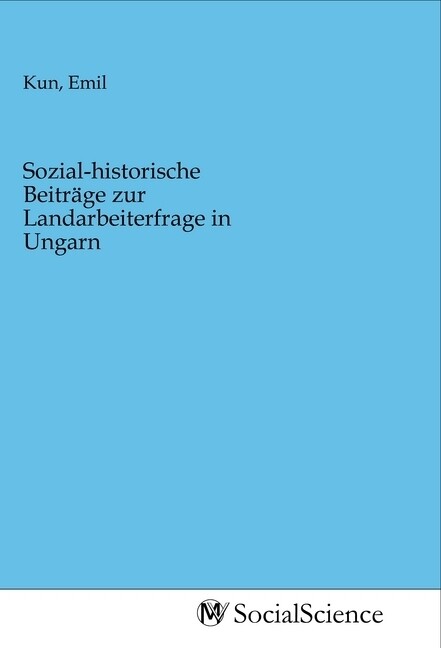 Image of Sozial-historische Beiträge zur Landarbeiterfrage in Ungarn